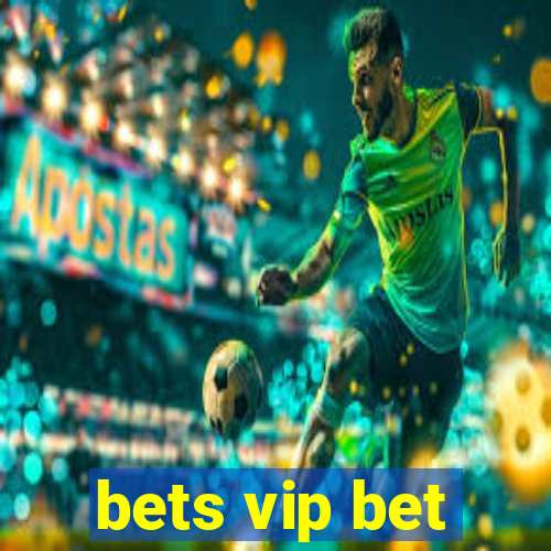 bets vip bet